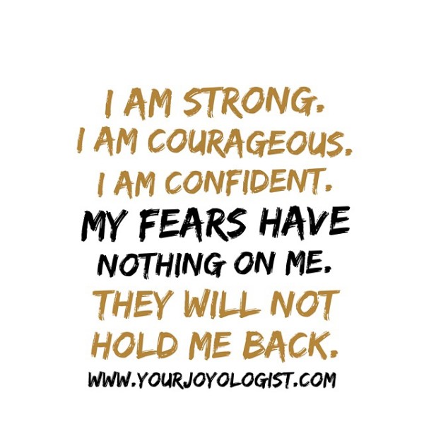 You are stronger than your fears! - www.yourjoyologist.com