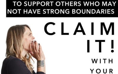 Being a Yes to YOU and how to support others who may not have strong boundaries