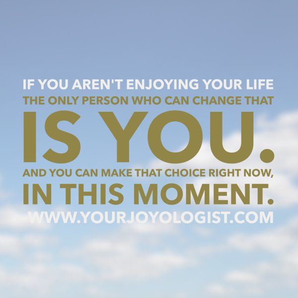 It's Your Choice. - www.yourjoyologist.com