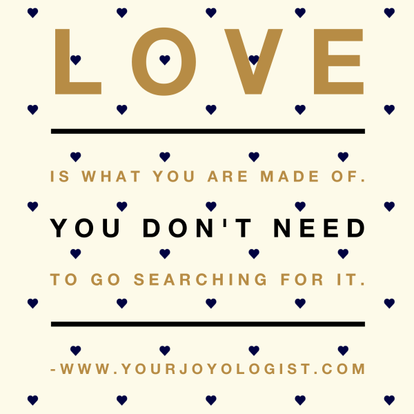 You are Love. - www.yourjoyologist.com