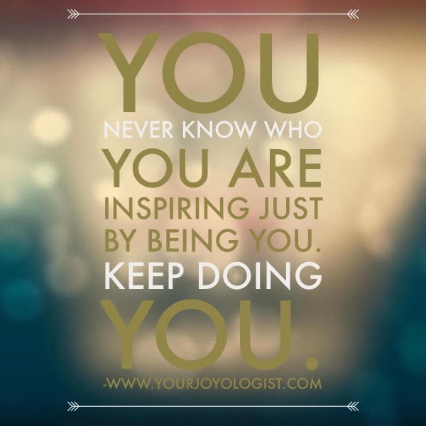 Keep Doing You. - www.yourjoyologist.com