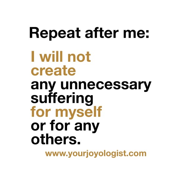 I solememly swear to stop making life harder than it needs to be. -www.yourjoyologist.com