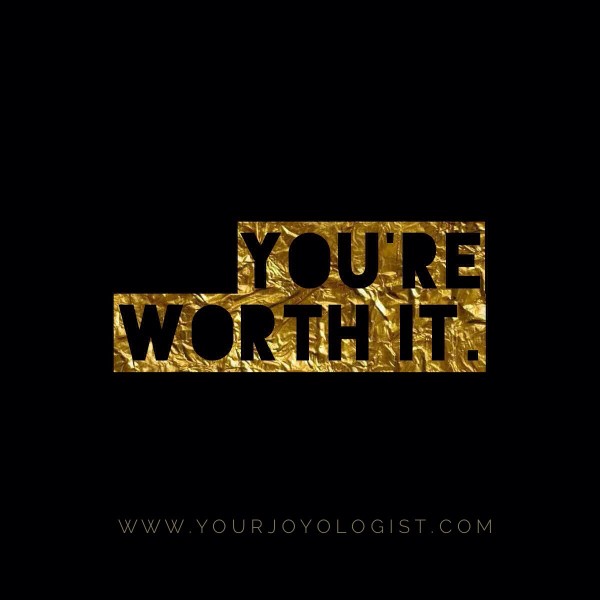 You are.  - www.yourjoyologist.com