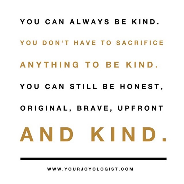 Be Kind - www.yourjoyologist.com