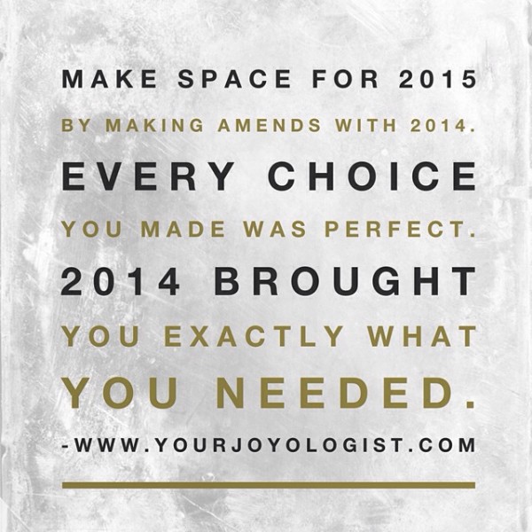 Your 2014 Was Perfect For You. - www.yourjoyologist.com