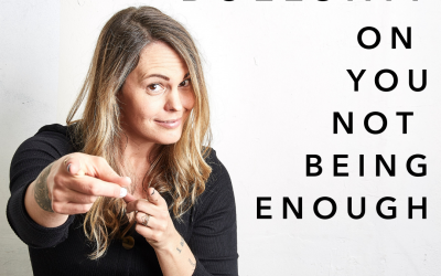 I call bullshit on not being enough.