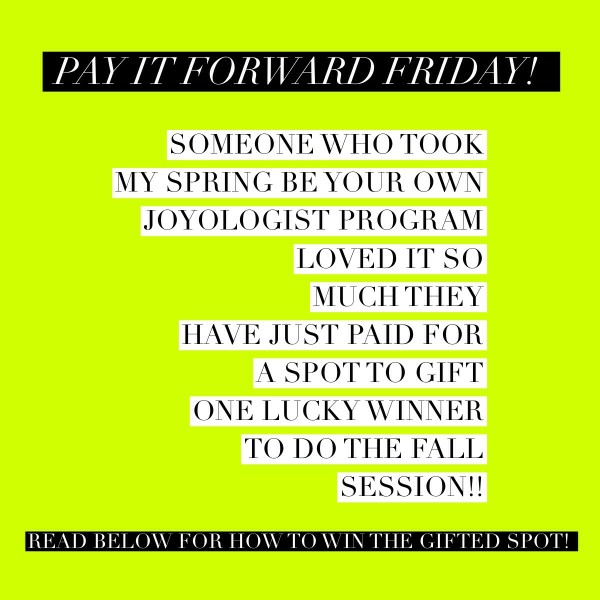 Pay It Forward Friday!  -www.yourjoyologist.com