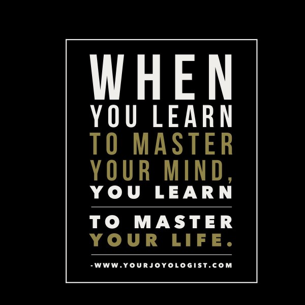 Learn to master your mind  http://ow.ly/AWg9K